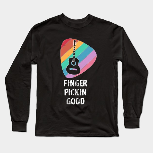 Finger Pickin Good funny guitar guitarist guitar pick rainbow Long Sleeve T-Shirt by Timeforplay